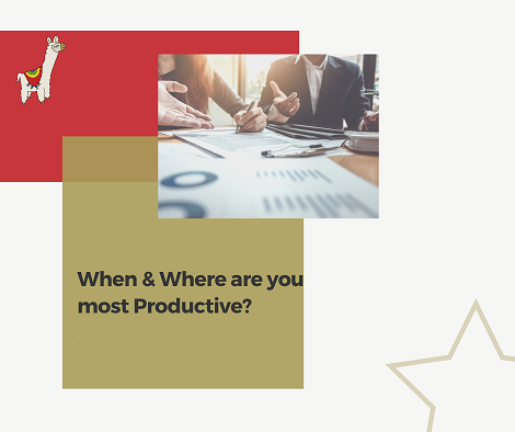when and where are you most productive